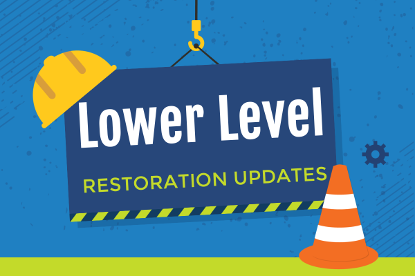 Text reading Lower Level Restoration Updates with blue background and hard hat and traffic cone icons