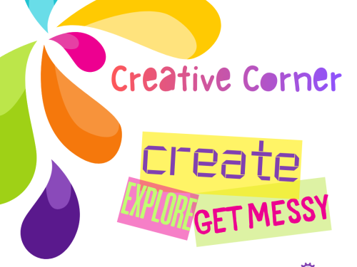 Creative Corner create, explore, get messy